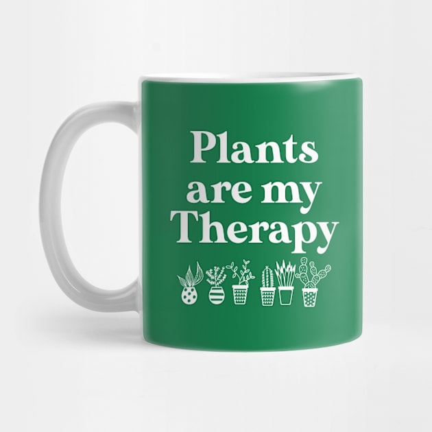 Funny Plant Lover Gift Plants Are My Therapy by kmcollectible